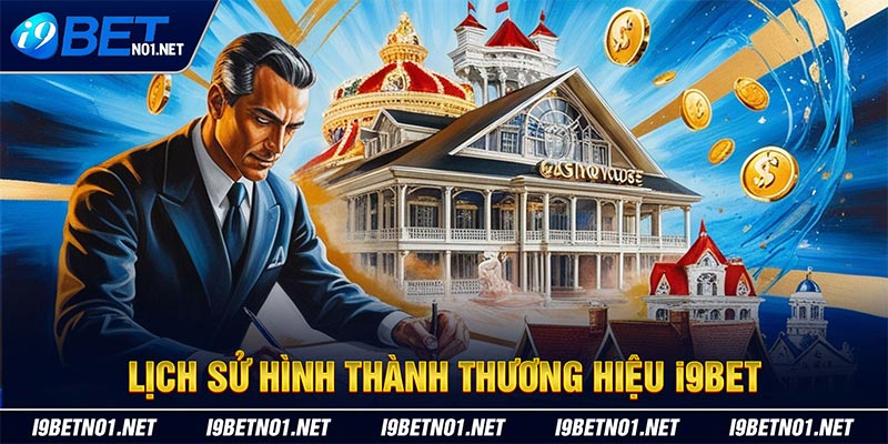 Lịch sử hình thành thương hiệu I9BET