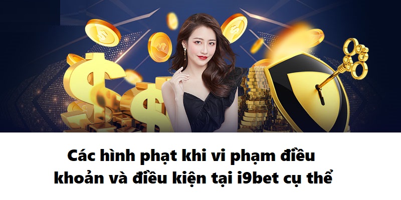 Vi phạm điều khoản và điều kiện I9BET xử lý như  thế nào?